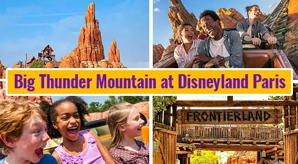 Big Thunder Mountain at Disneyland Paris: Height Requirement, Ride Tips & What to Expect